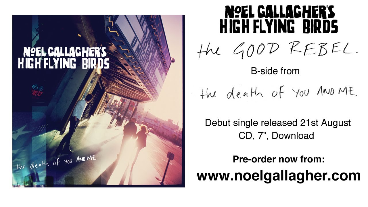 Noel Gallagher's High Flying Birds  - The Good Rebel (Official Audio)
