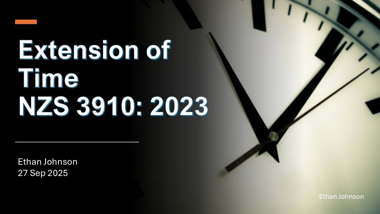 NZS 3910:2023 Extensions of Time (EOTs) | Your Step-by-Step Playbook to Protect Your Project!