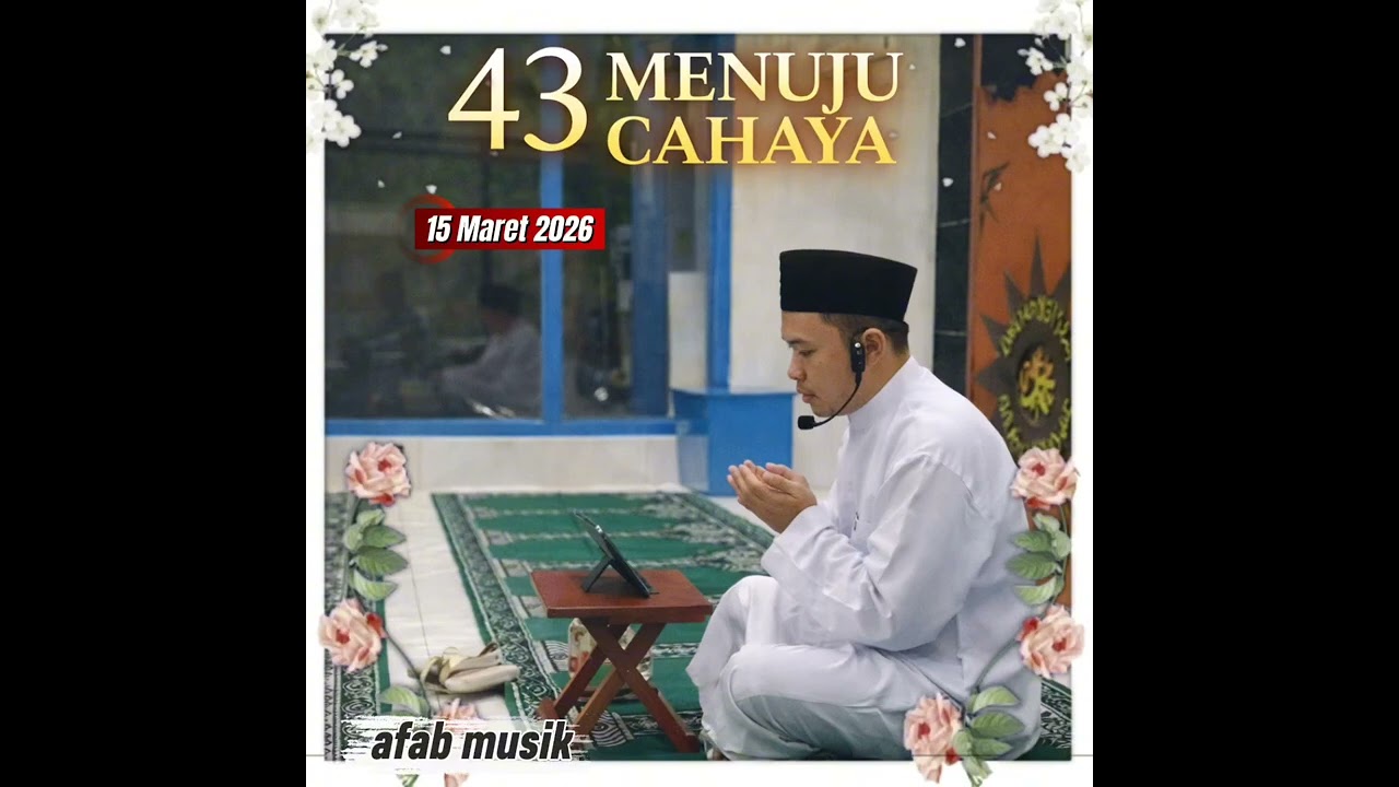 43 MENUJU CAHAYA by.afab