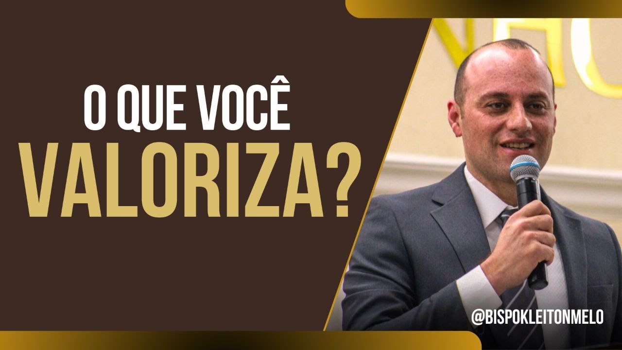 O QUE VOCÊ VALORIZA?