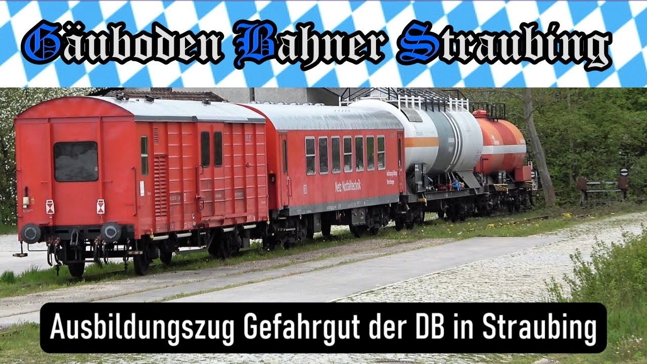 🚊 AUSBILDUNGSZUG GEFAHRGUT DER DB IN STRAUBING 🧯 # 062