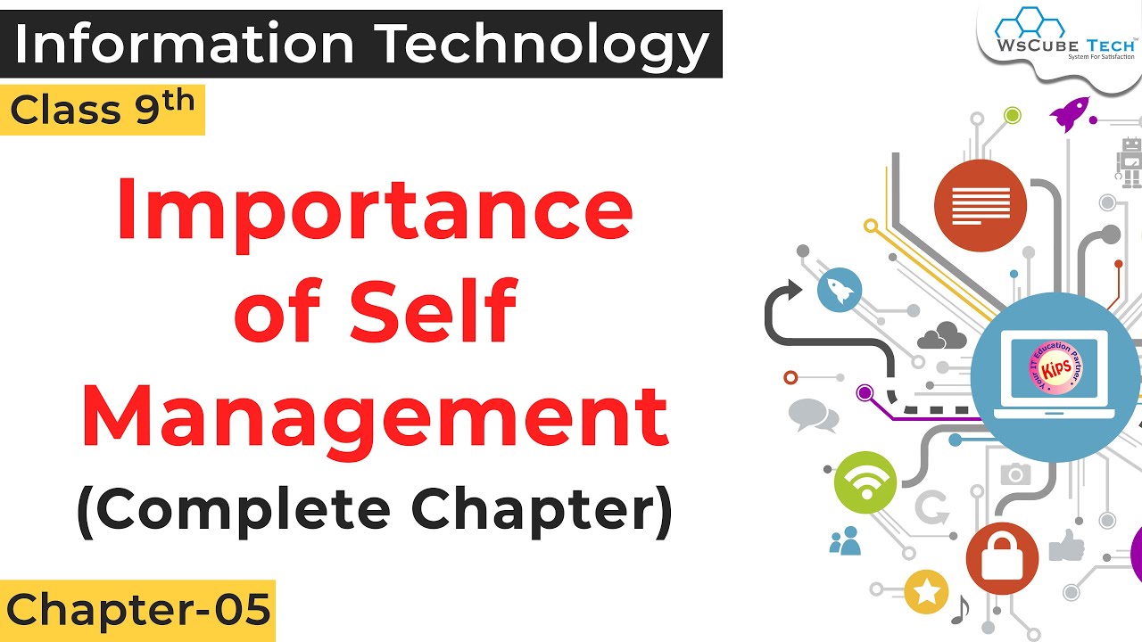 Importance of Self Management Chapter 5 Class 9 IT | Unit 2 Self Management Skills Class 9 IT 402