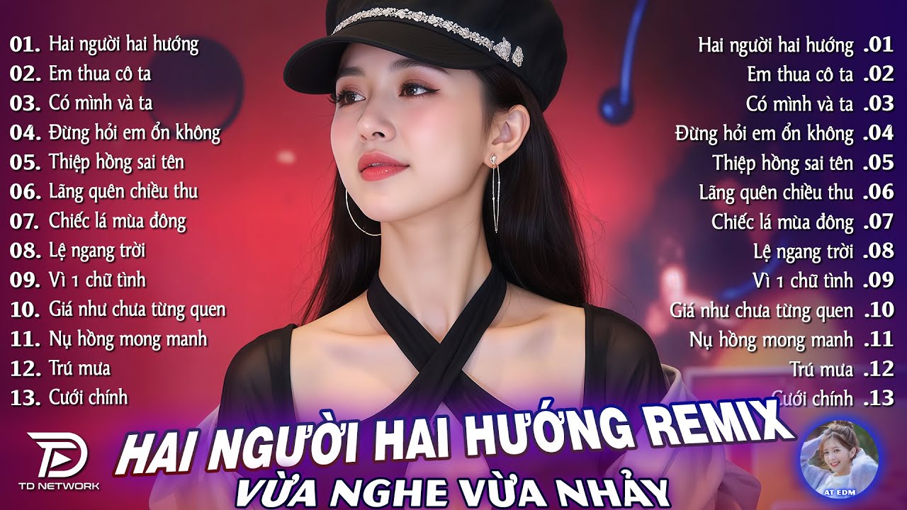Hai Người Hai Hướng Remix♫BXH Nhạc Trẻ EDM Hot Trend TRIỆU VIEW - Top 15 Bản EDM TikTok Gây Bão 2026