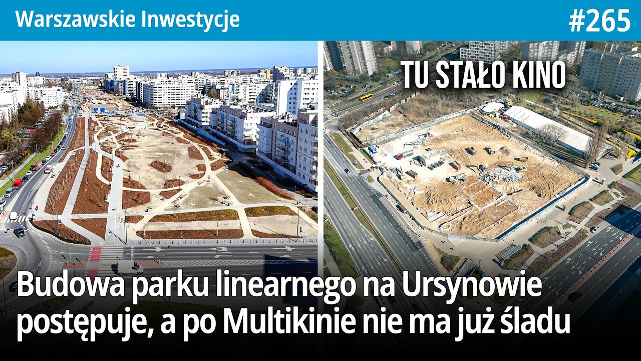 #265 Multikino wyburzone na Ursynowie, a Park nad tunelem POW dalej powstaje w Marcu 2025 - WI