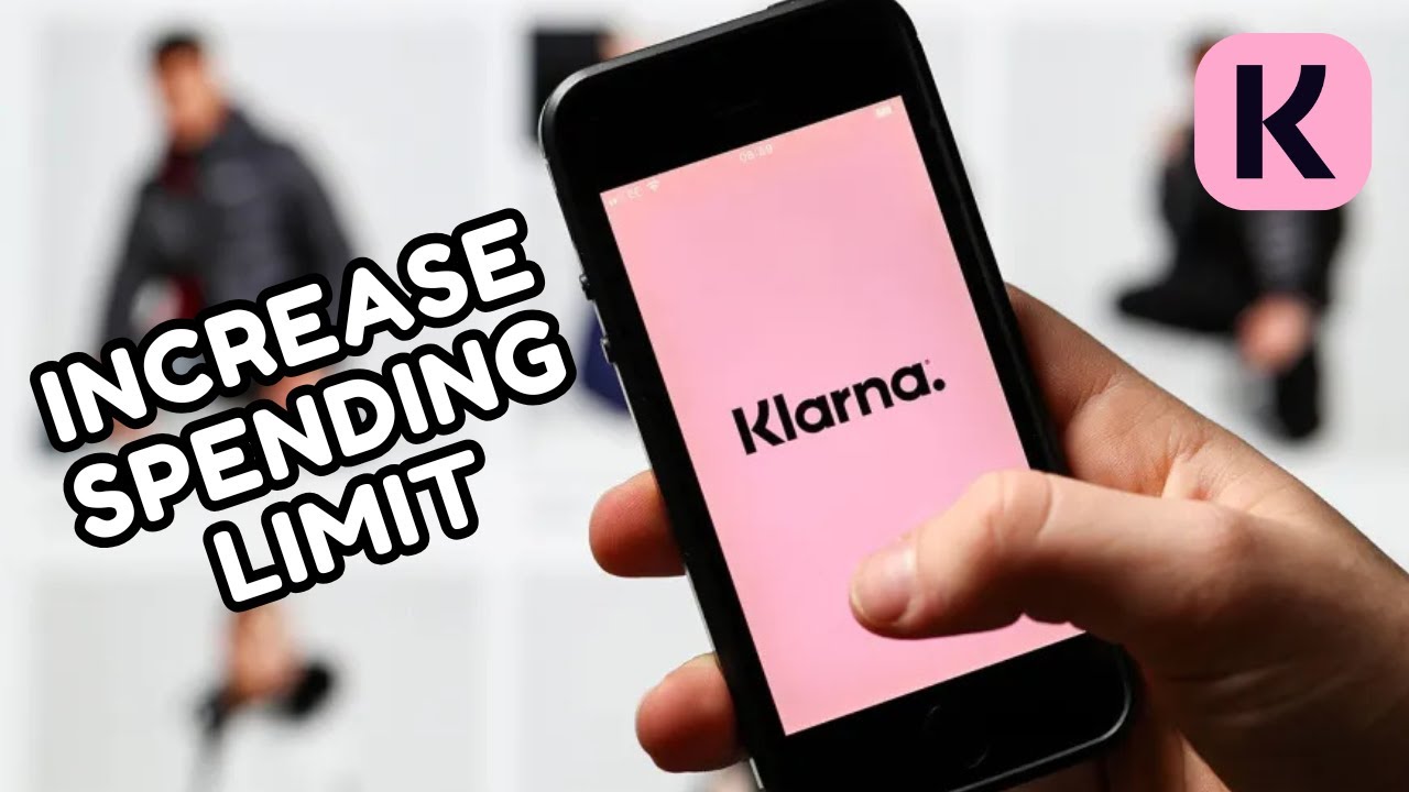 How to Increase Spending Limit in Klarna 2025?