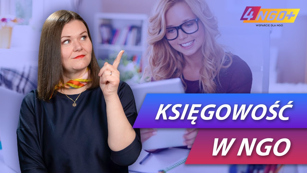 KSIĘGOWOŚĆ W NGO | Obowiązki, podatki i najczęstsze błędy | 4NGO.PLUS
