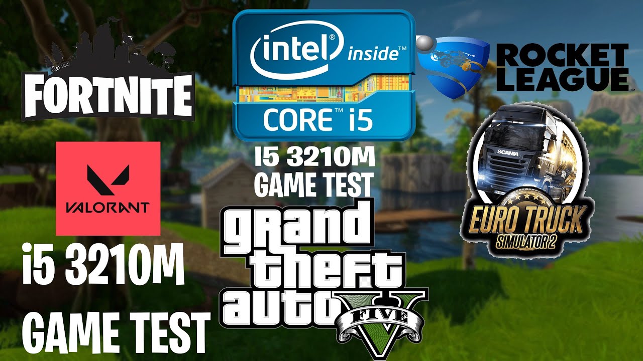 Intel Core i5-3210M  Intel HD Graphics 4000  10 GAMES TESTED