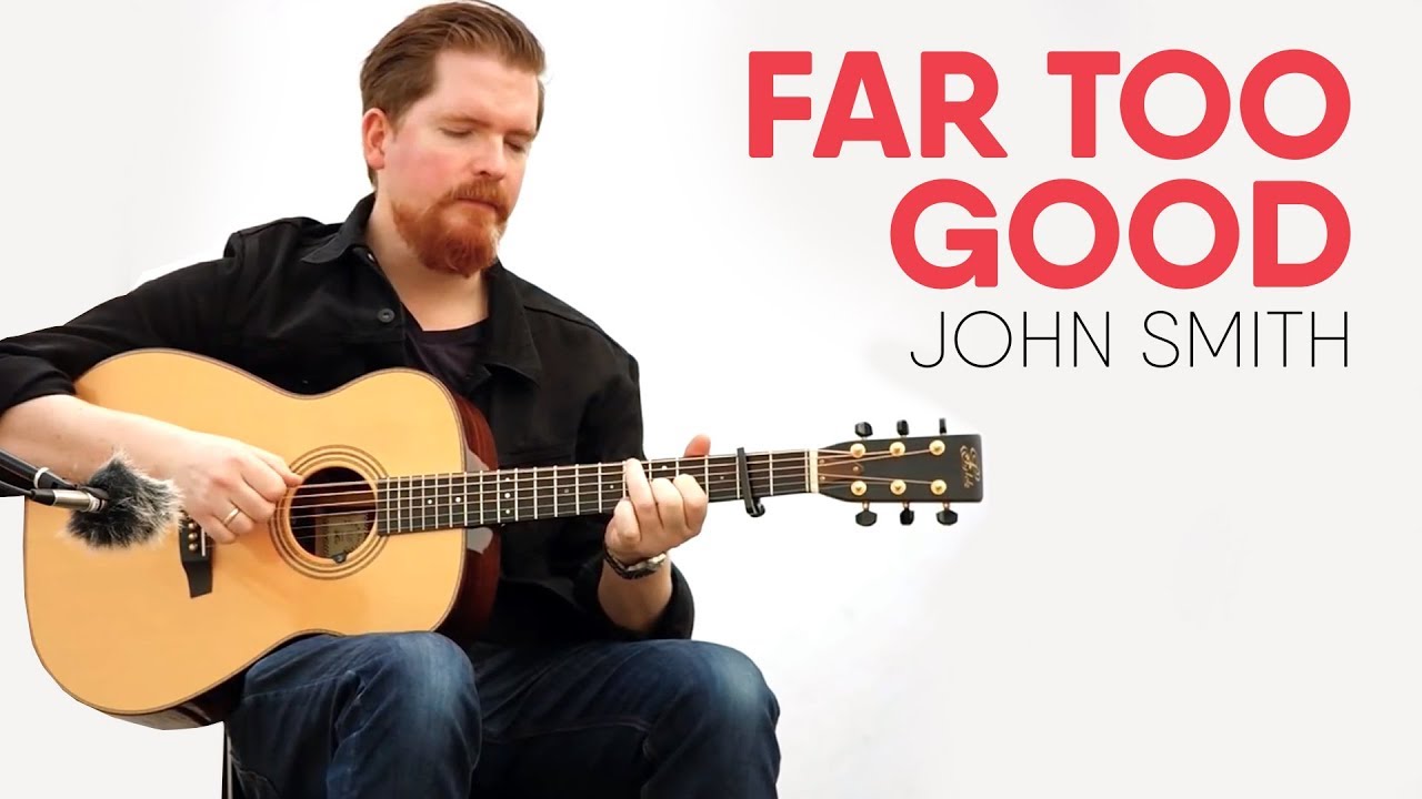 John Smith - Far Too Good