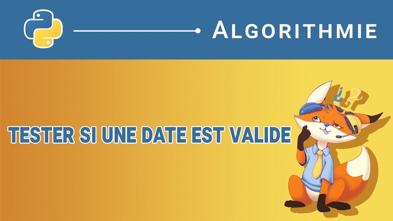 [Algorithme] - 57. Tester si une date est valide [Python]