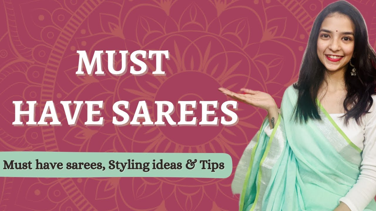 Must Have Sarees | Varada Govilkar