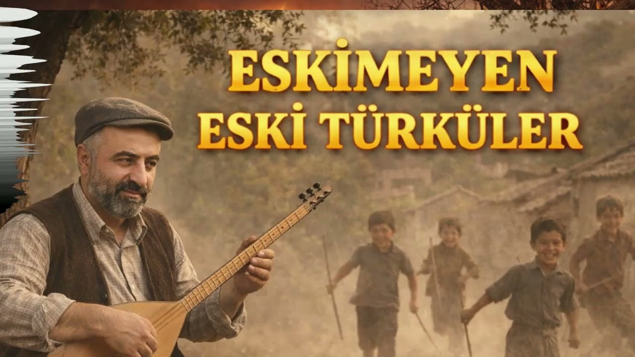 Eskimeyen Eski Türküler  - Sazlı Sözlü Özel Türküler
