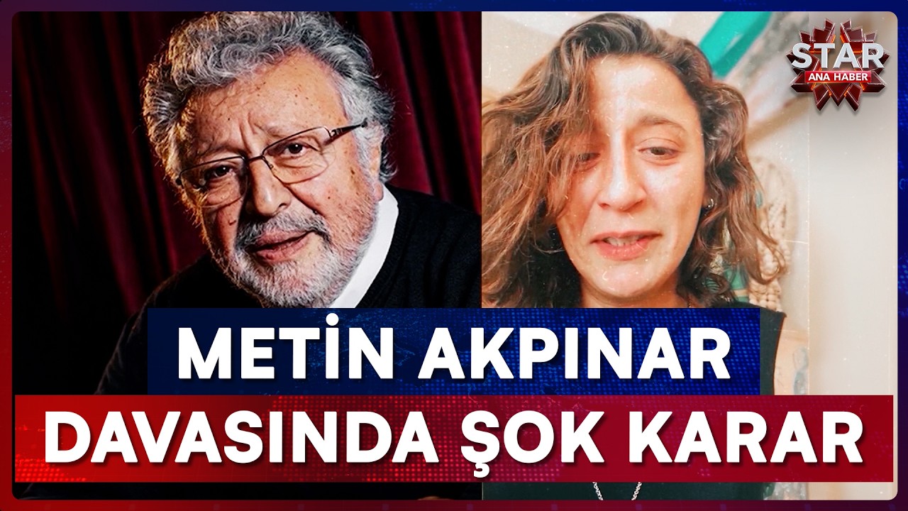 2 Yıllık Hukuk Mücadelesi Bitti: Metin Akpınar ve Duygu Nebioğlu Davasında Karar | Star Ana Haber