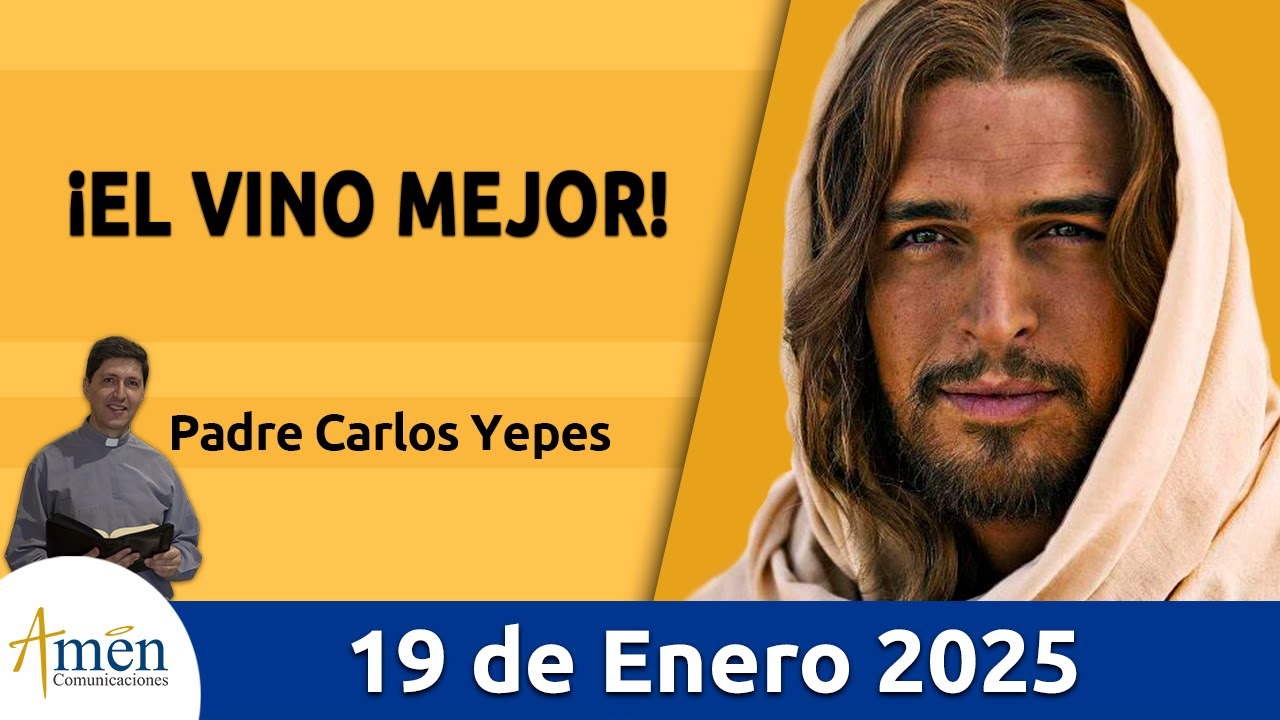 Evangelio De Hoy Domingo 19 de Enero 2025 #PadreCarlosYepes l San Juan  2,1-12 l Misa