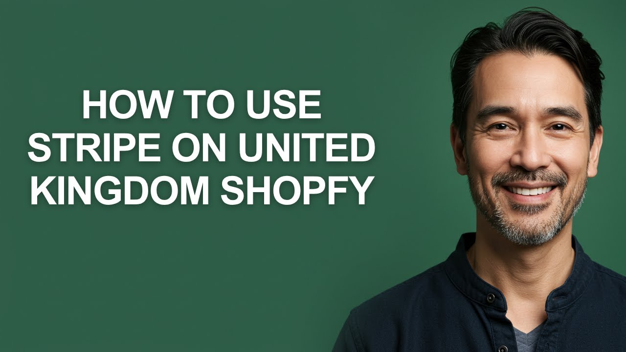 How to Use Stripe on United Kingdom Shopfy - KevinHowTo