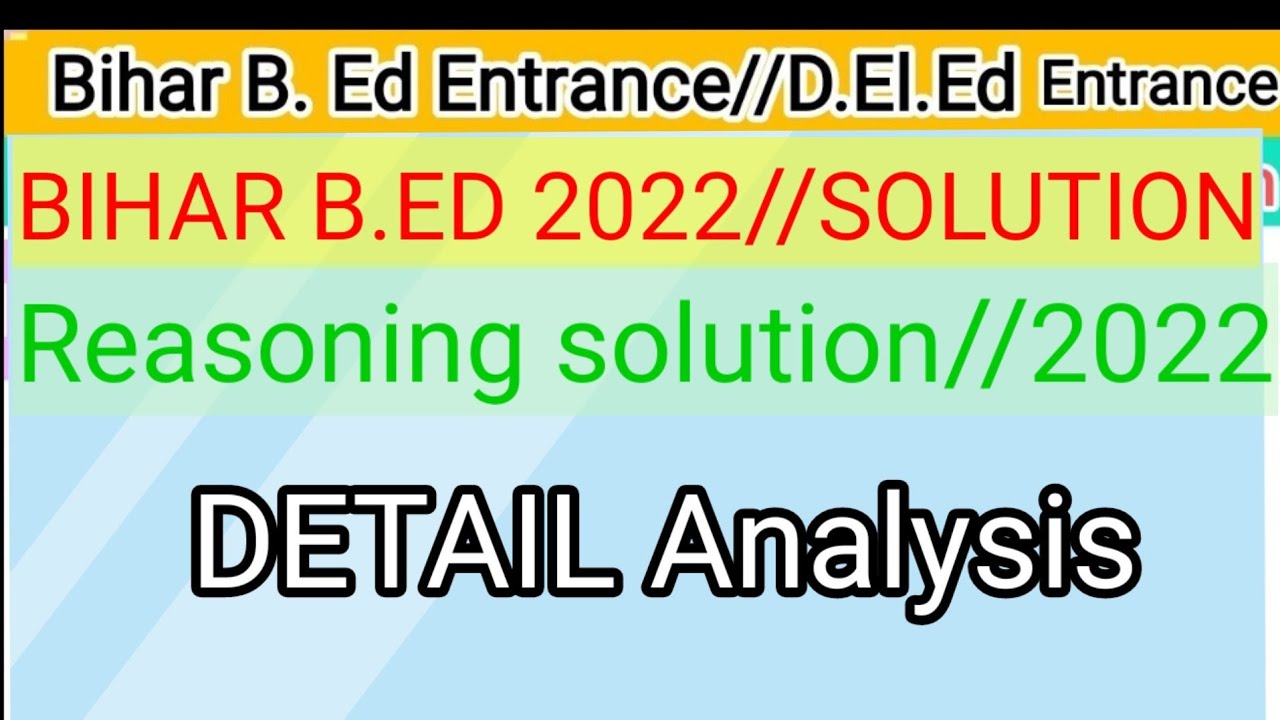 bihar bed entrance 2022 answer key|| bihar Bed entrance 2022 question answer//reasoning solution