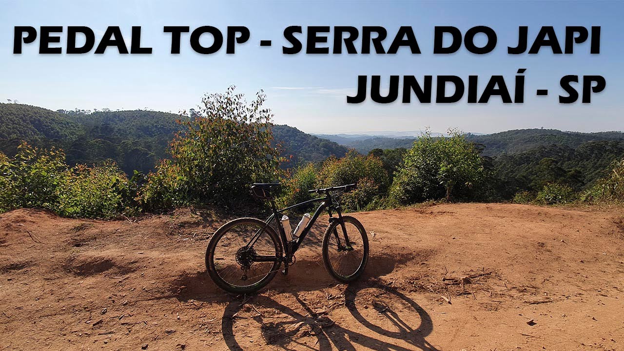 PEDAL MTB SERRA DO JAPI JUNDIAÍ - CACHOEIRAS SANTA CLARA SAÍNDO DO ELOY CHAVES - 64KM MUITO TOP
