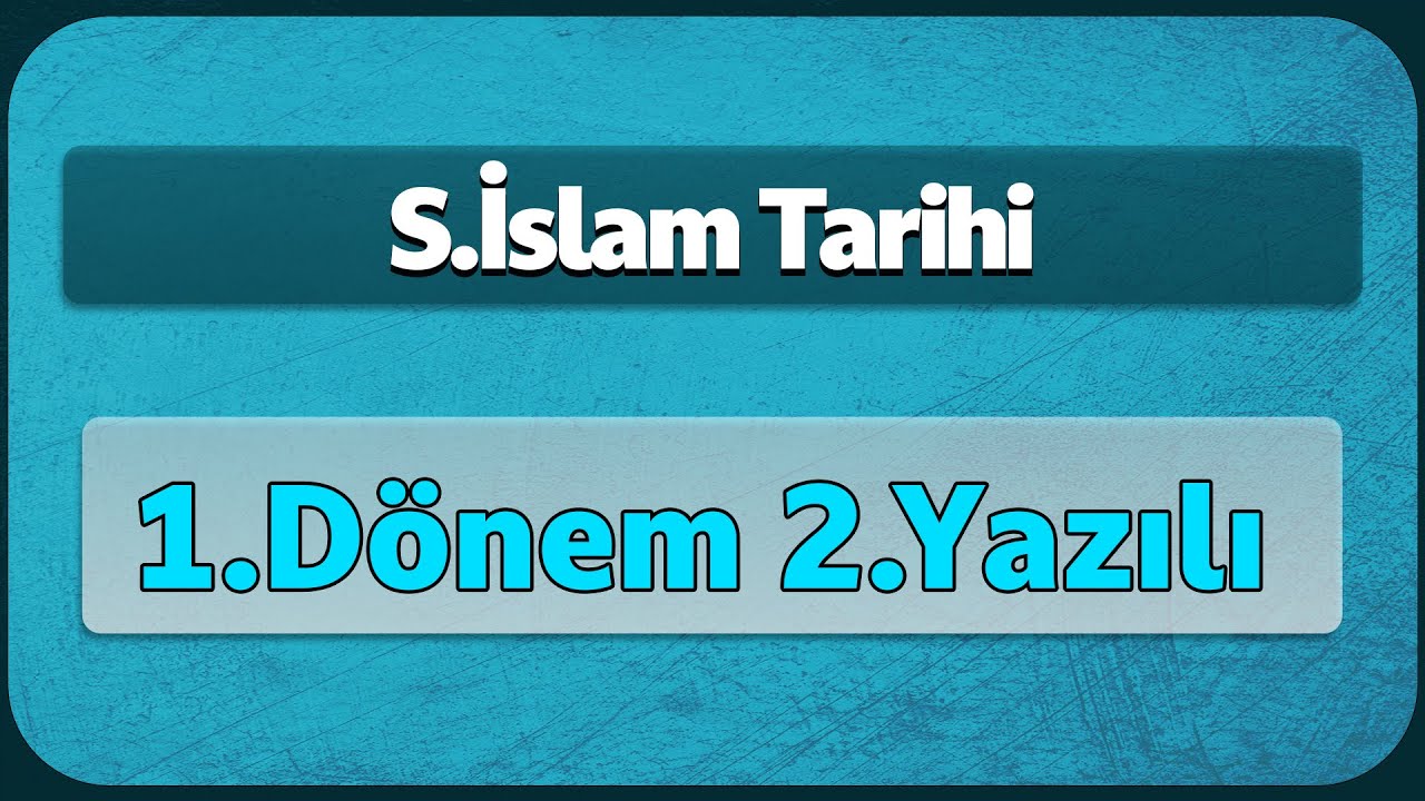 İslam Tarihi 1.Dönem 2.Yazılı Soruları Cevapları