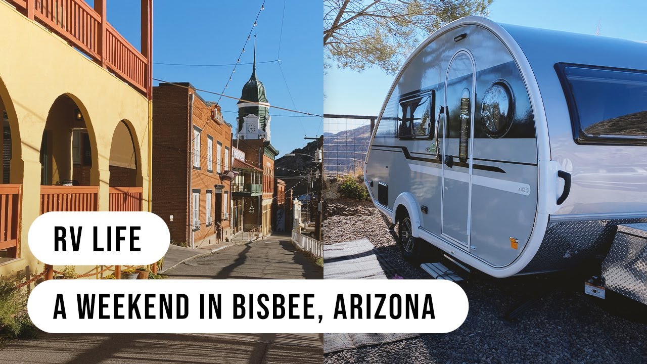 RV LIFE  |  Spending the Weekend in Bisbee, Arizona