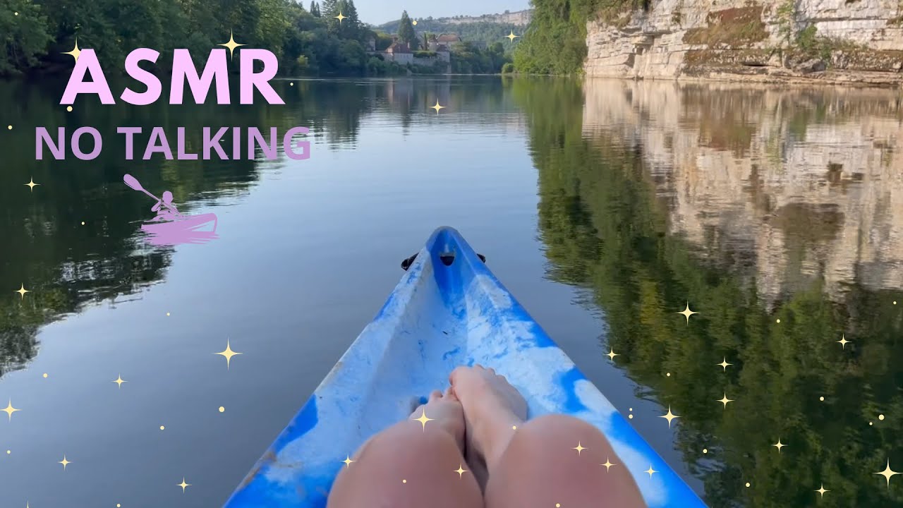 ASMR NO TALKING || Je t'amène avec moi en canoë sur la Dordogne