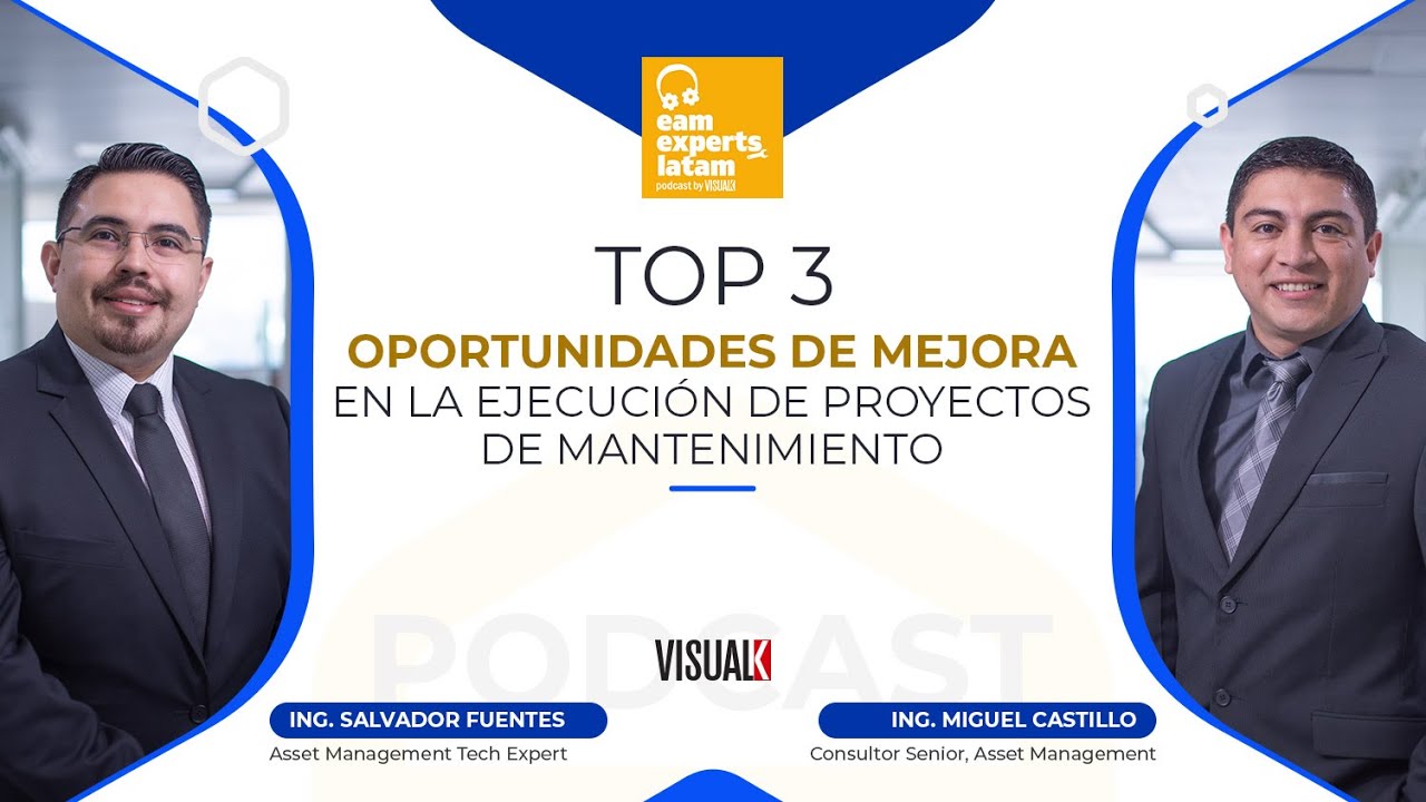 Top 3 oportunidades de mejora en la ejecución de proyectos de mantenimiento - Podcast