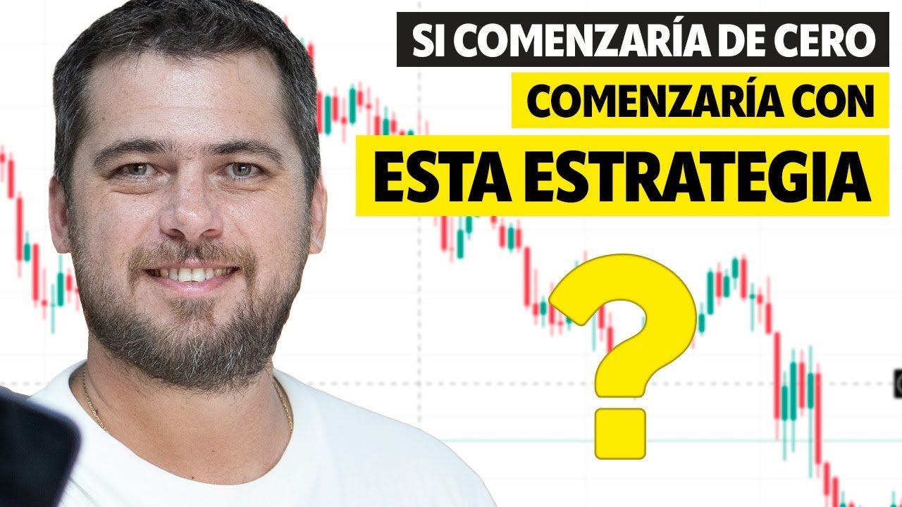 Si comenzaria de CERO a hacer TRADING, solo aprendería ESTA ESTRATEGIA