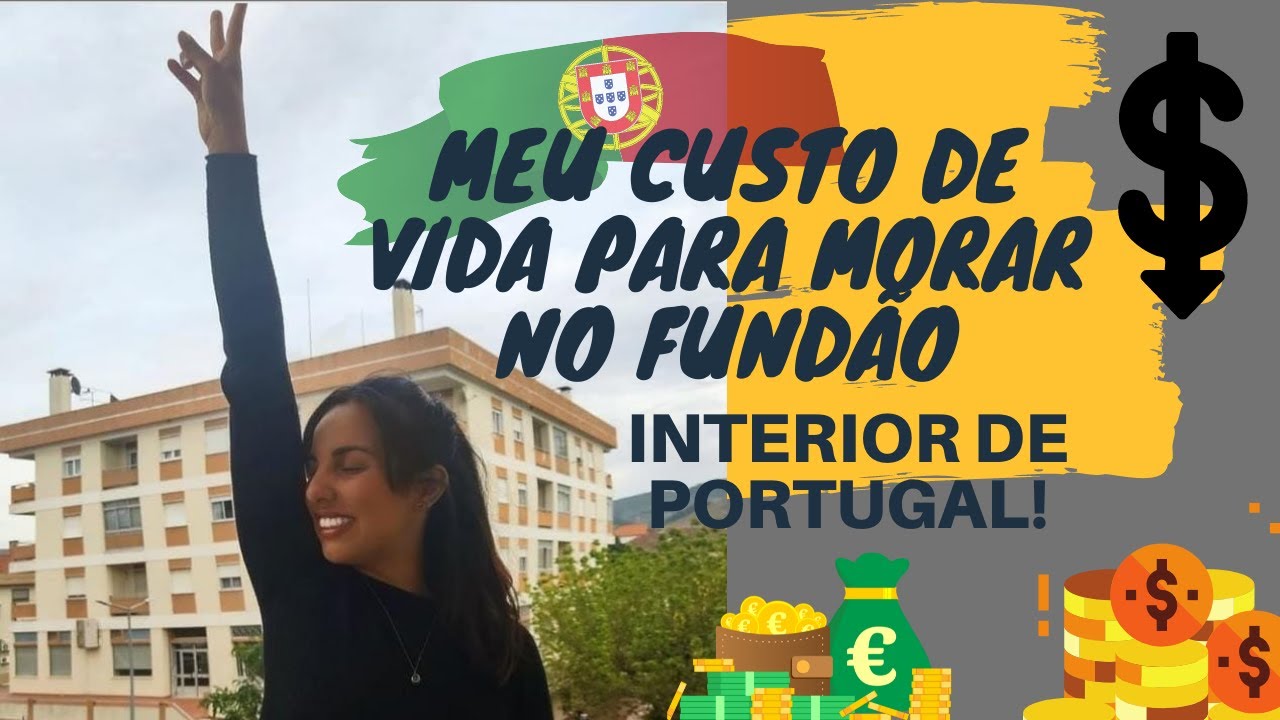 41. MEU CUSTO DE VIDA PARA MORAR NO FUNDÃO, SITUADO NO INTERIOR DE PORTUGAL!