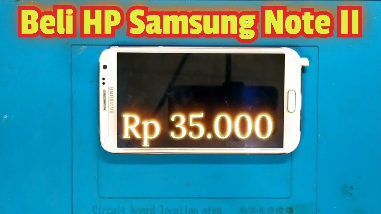Beli HP Rusak Samsung Note II seharga 35.000#TeksoVlog
