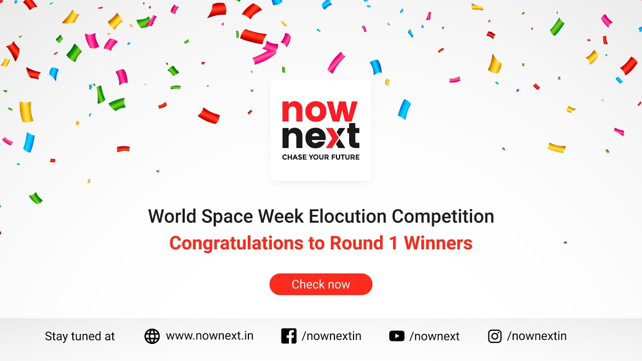 World Space Week Elocution Competition Round 1 Results Live | NowNext