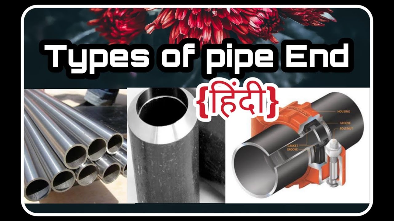 Types Of Pipe End