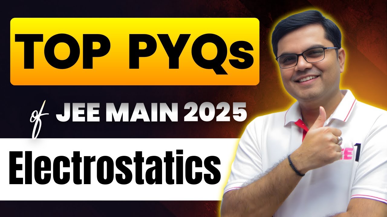 Electrostatics - Top JEE Main 2025 PYQ (Jan & Apr attempt) #jeemainpyq