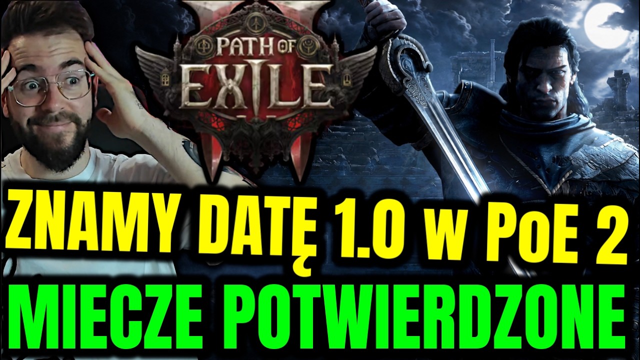 1.0 w PoE 2 już NIEBAWEM! MIECZE & DUELISTA POTWIERDZONY! Path of Exile 2 Full Release 1.0
