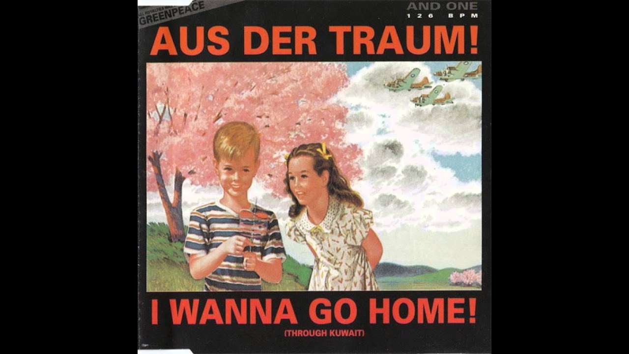 And One - I Wanna Go Home (Through Kuwait) - 1991