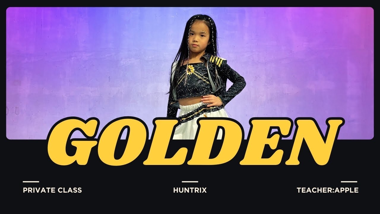 金蘋果樹舞蹈工作室｜Huntrix - Golden｜私人課程｜T.Apple