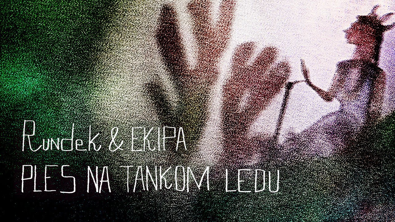 Rundek & Ekipa - Ples na tankom ledu (Official Video)