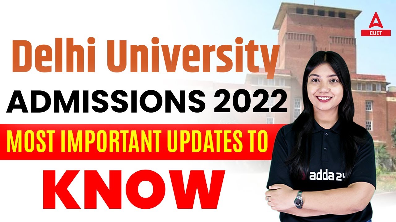 Delhi University Admissions 2022Most Important Updates to know