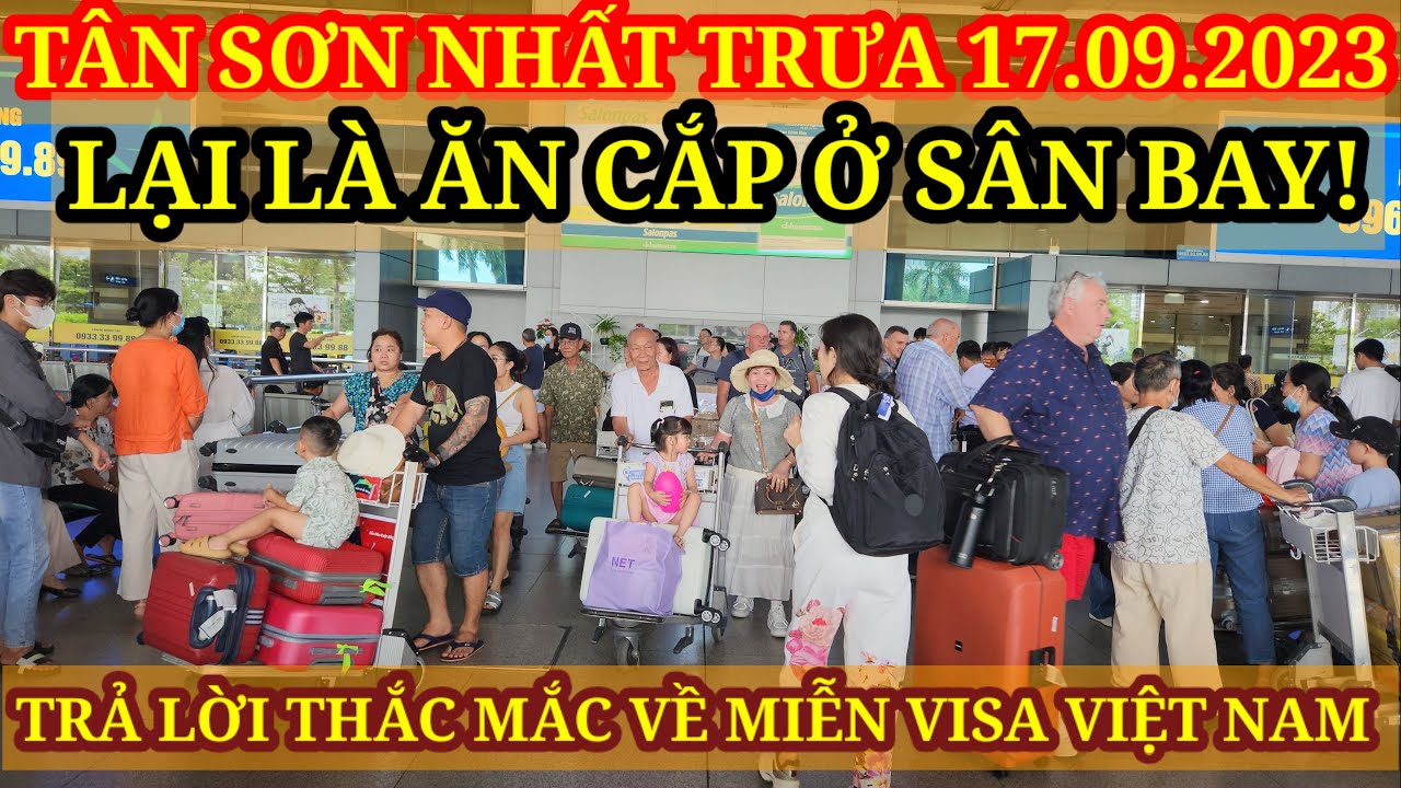 LẠI LÀ CÂU CHUYỆN ĂN CẮP Ở SÂN BAY || TÂN SƠN NHẤT TRƯA 17/09/2023 || Nick Nguyen