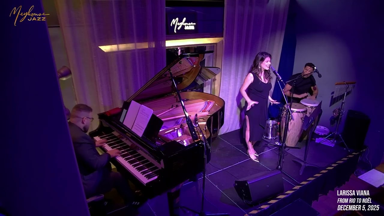 Live from Meyhouse Jazz:  Larissa Viana - From Rio to Noel