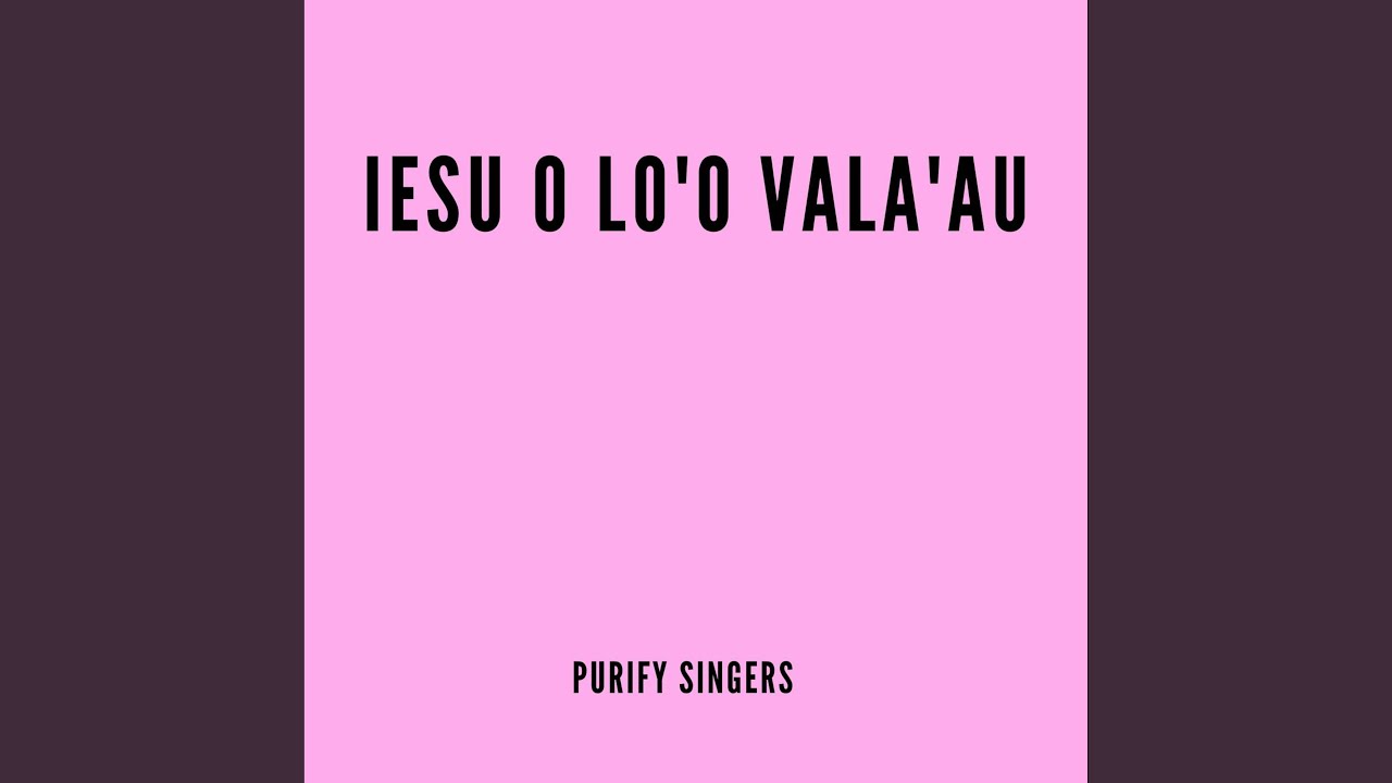 Iesu O Lo'o Vala'au