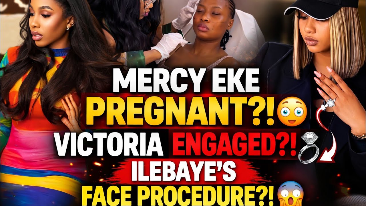 IS MERCY EKE PREGNANT? 😳 VICTORIA SPARKS ENGAGEMENT RUMORS + ILLEBAYE'S FACE SURGERY SHOCKS FANS!