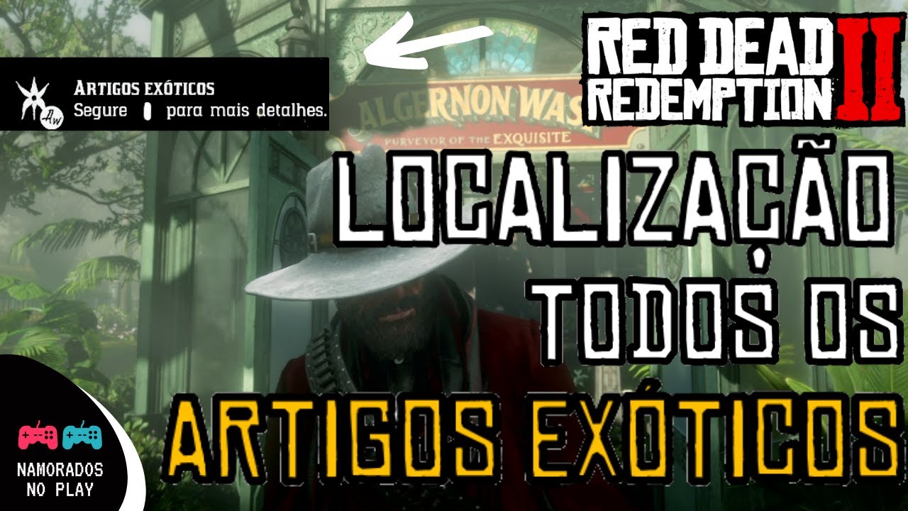 Artigos exóticos LOCALIZAÇÃO DETALHADA Red Dead Redemption 2