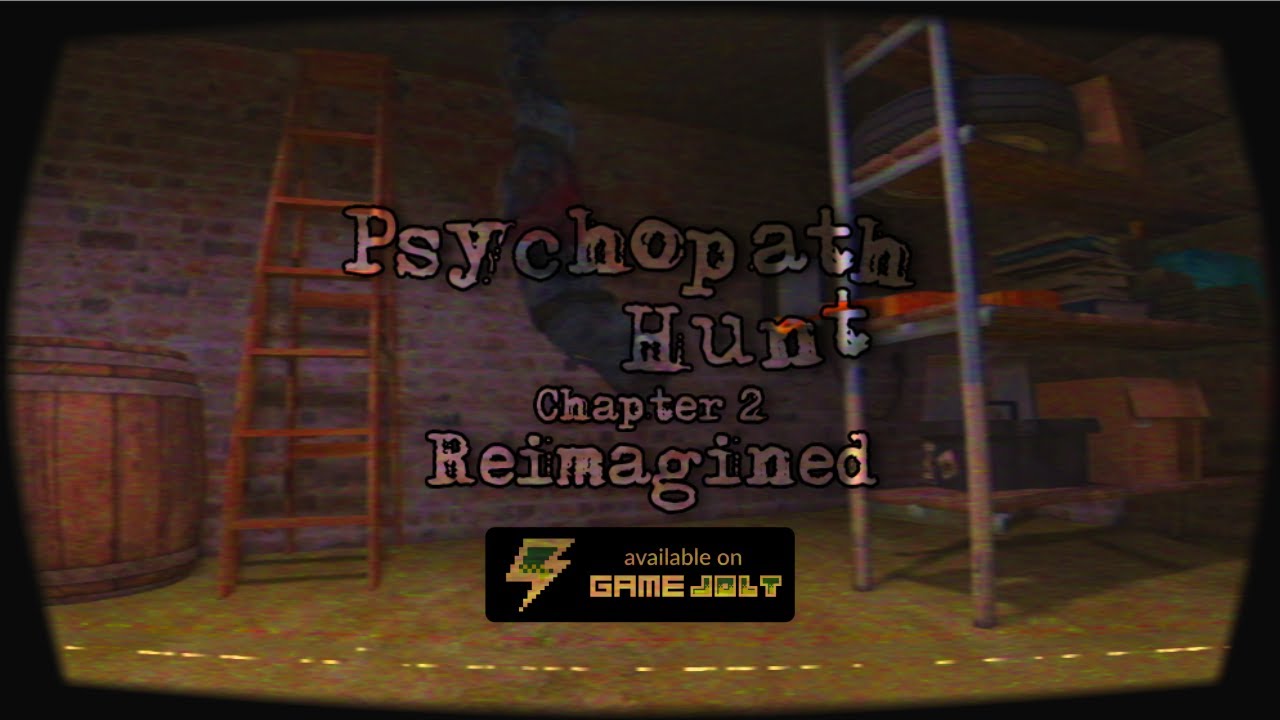 Psychopath Hunt Chapter 2: Reimagined - Launch Teaser Trailer. (CANCELLED)