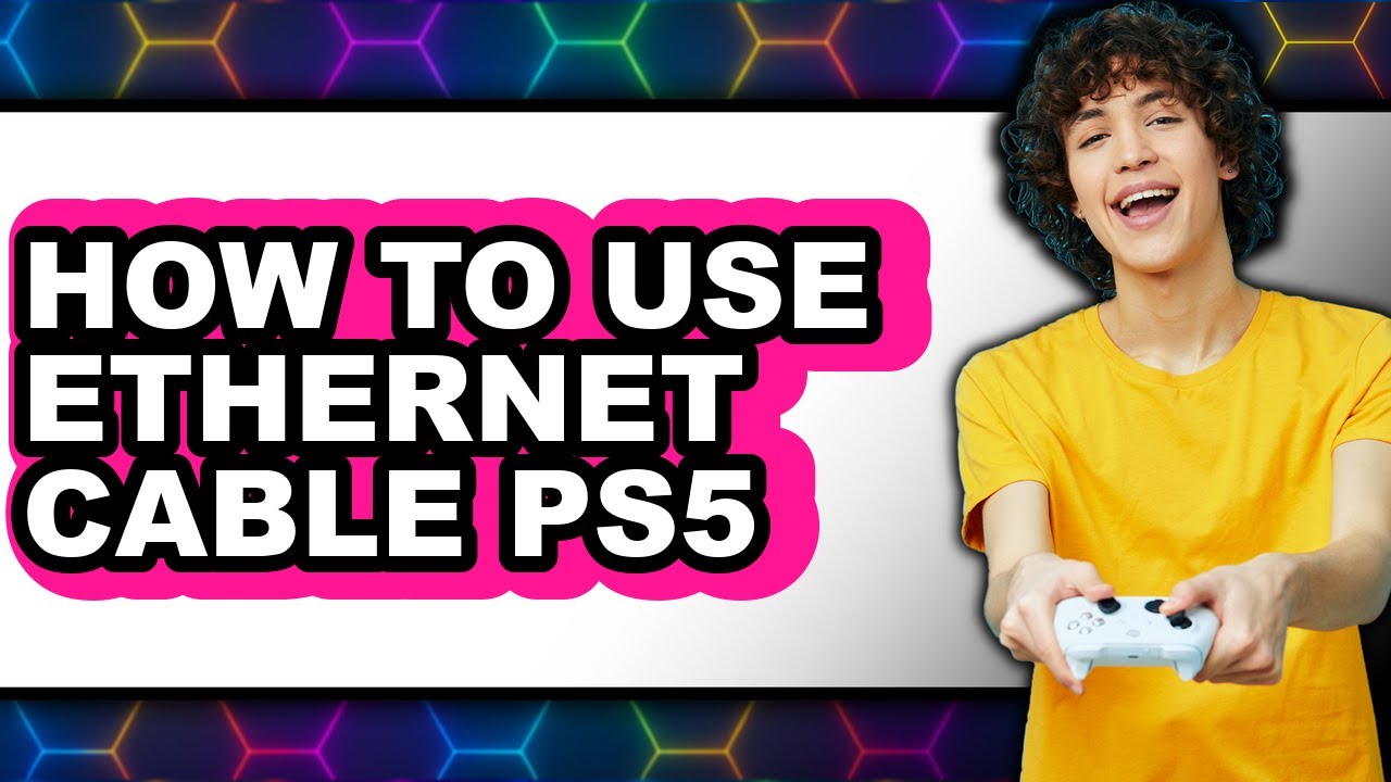 How to Use Ethernet Cable Ps5 (updated)