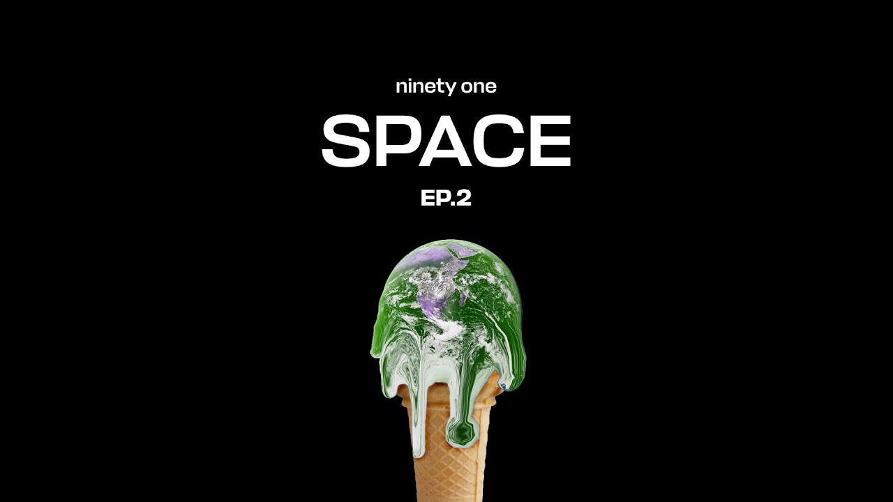 NINETY ONE - Space. S4. Ep2