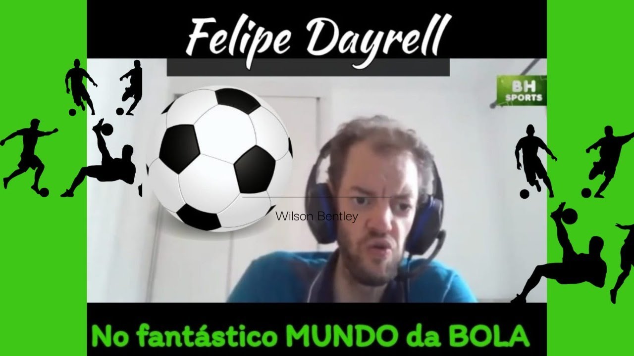 FELIPE DAYRELL NO FANTÁSTICO MUNDO DA BOLA 19:00hs
