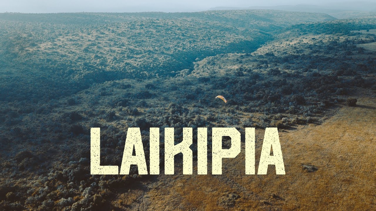 A FILM TO (AND FROM)  LAIKIPIA, KENYA