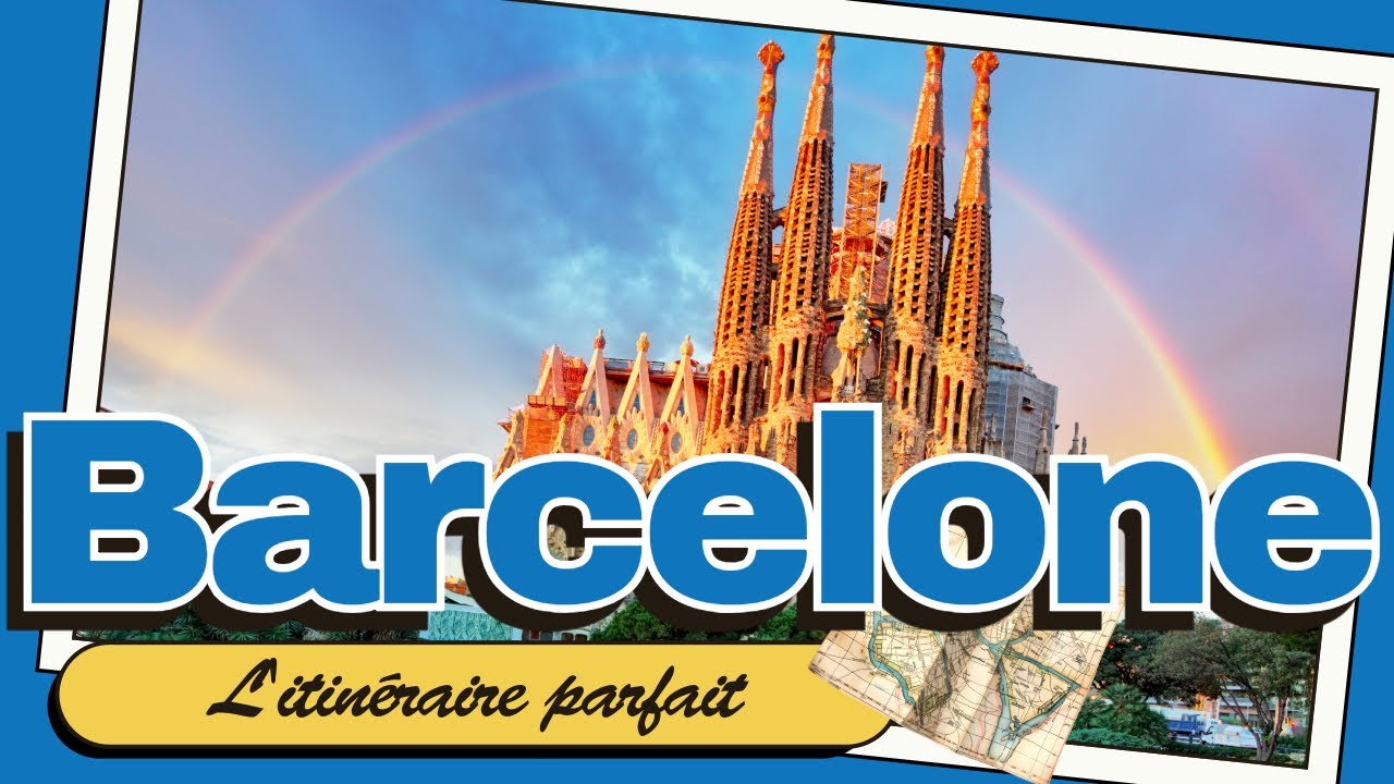 Visiter Barcelone : itin&eacute;raire pour une journ&eacute;e parfaite !