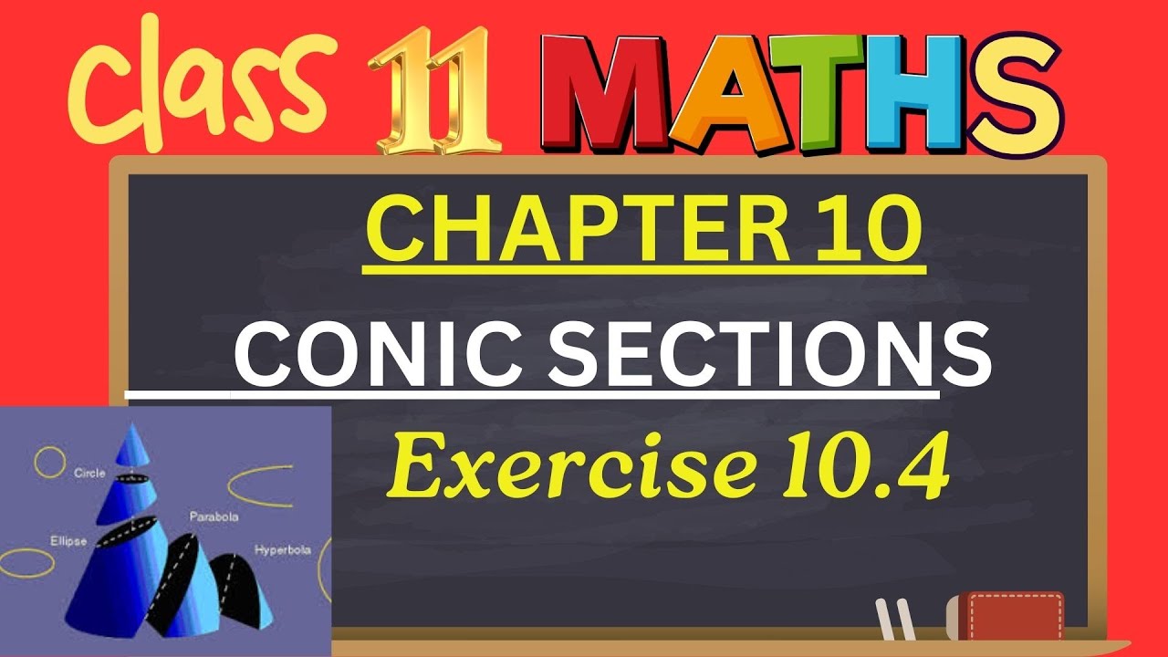 Class 11|Chapter 10|Conic Sections |Exercise 10.4|CBSE|NCERT|