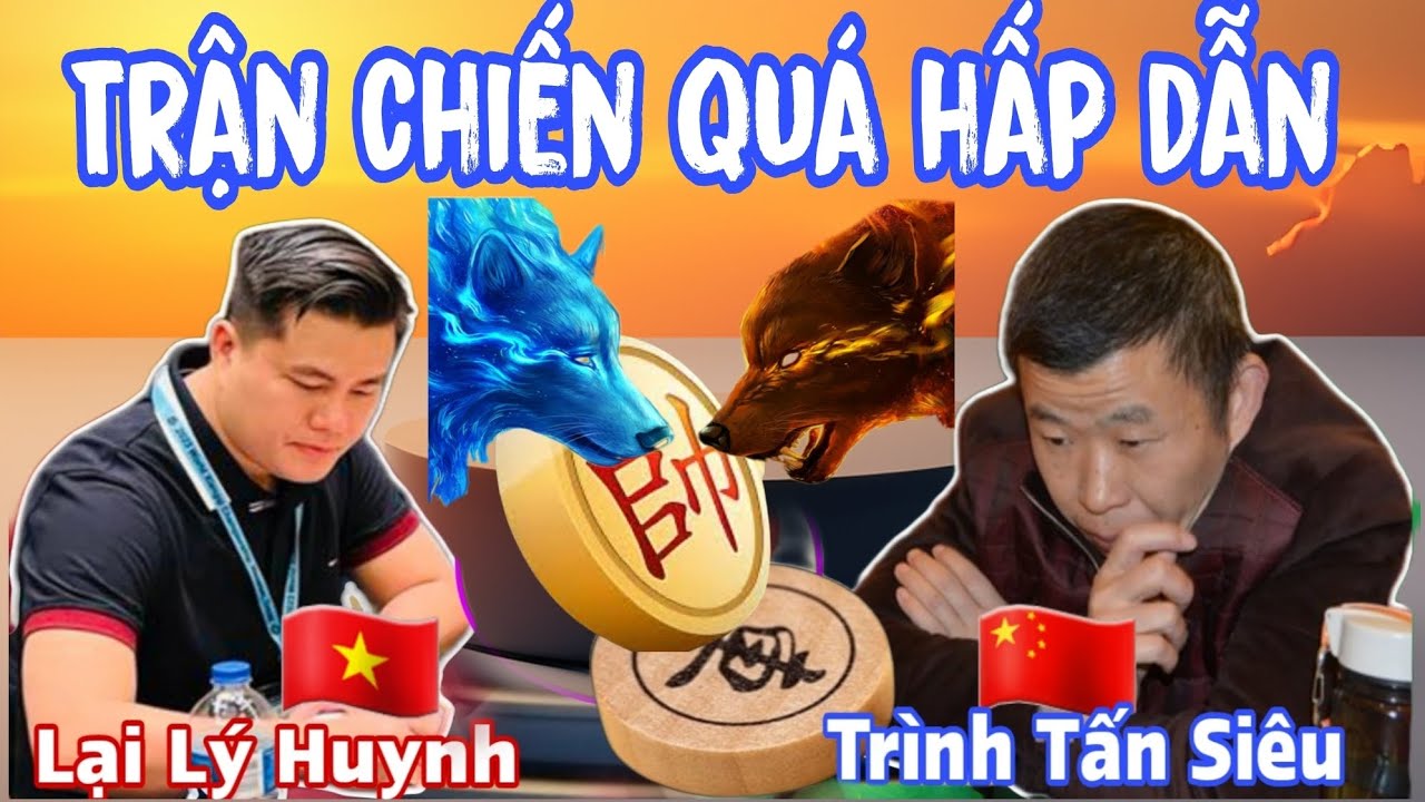 Vòng chung kết: Trận chiến quá hấp dẫn giữa Lại Lý Huynh vs Trình Tấn Siêu