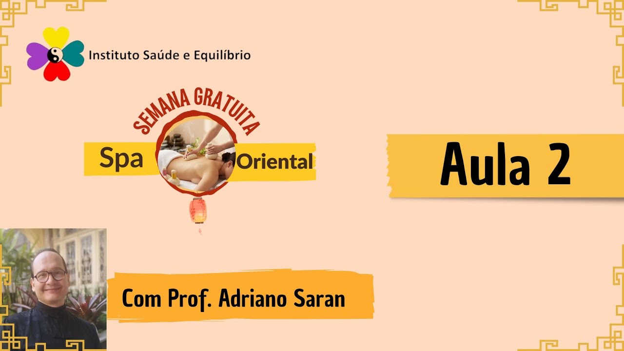 Aula 2 - Semana de SPA Oriental