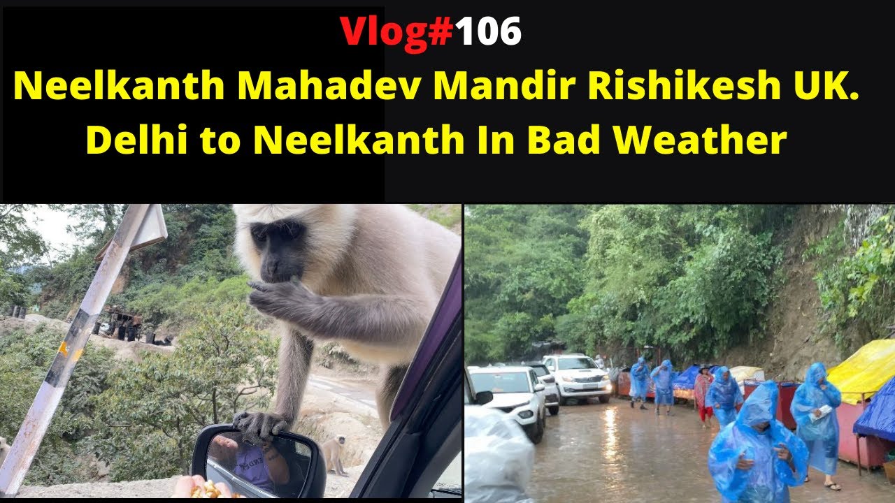 #vlog  Neelkanth Mahadev Mandir Rishikesh (Uk)  || केदारनाथ  जैसा मौसम  Neelkanth  Mahadev Mei. ||